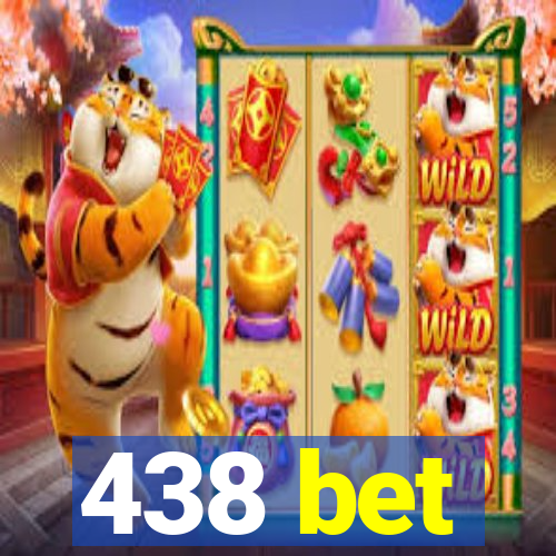 438 bet